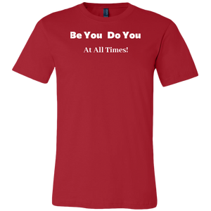 Be You Do You Men’s T-Shirt