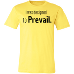 Load image into Gallery viewer, I was Designed to Prevail Unisex Short-Sleeve T-Shirt
