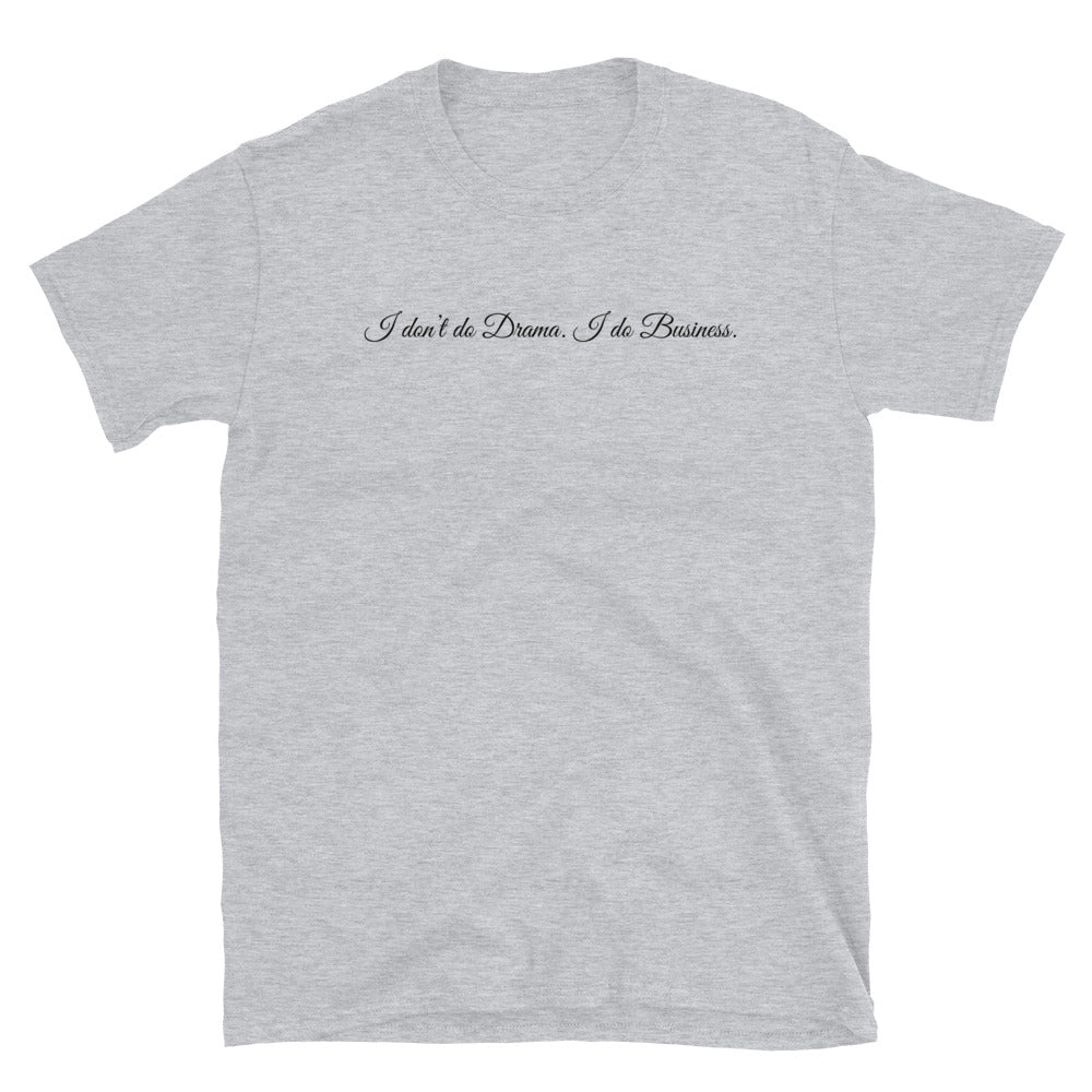 I don’t do Drama Short-Sleeve Unisex T-Shirt