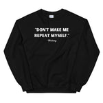 Load image into Gallery viewer, Don&#39;t Make Me Unisex Sweatshirt
