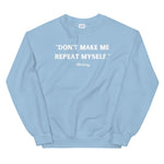 Load image into Gallery viewer, Don&#39;t Make Me Unisex Sweatshirt
