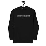 Load image into Gallery viewer, I Would Rather Be Home Unisex Hoodie
